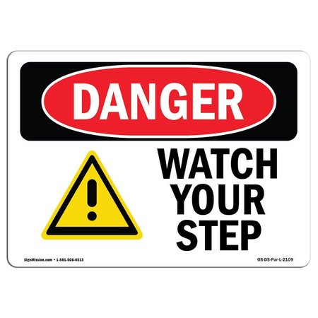 SIGNMISSION OSHA Danger Sign, Watch Your Step, 10in X 7in Decal, 10" W, 7" H, Landscape, OS-DS-D-710-L-2109 OS-DS-D-710-L-2109